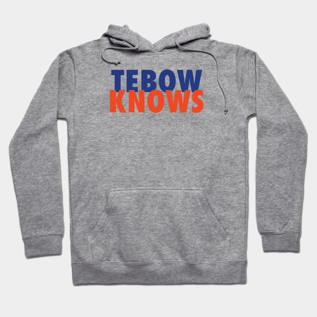 Tebow Knows Hoodie by StadiumSquad
